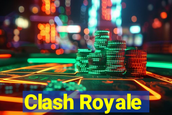 Clash Royale